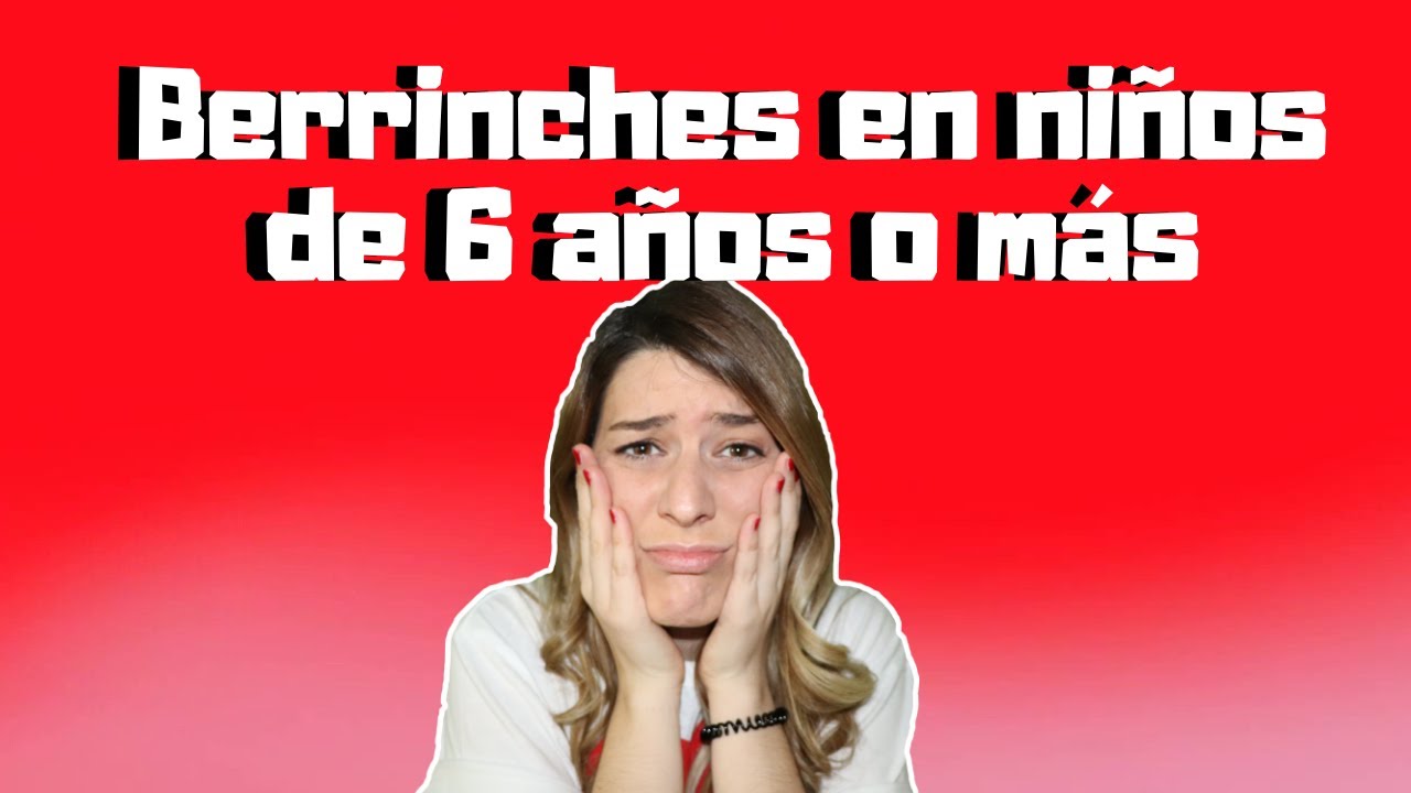 berrinches en niños de 6 a 7 años