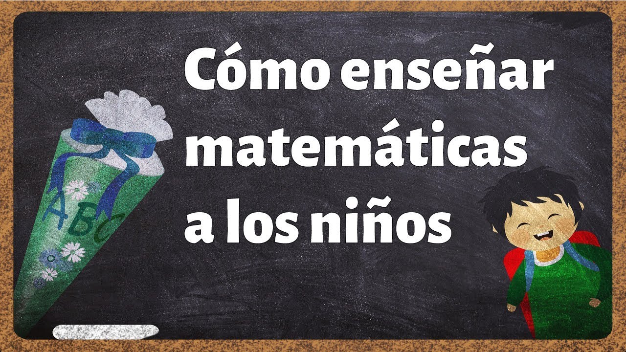 como enseñar matematicas a un niño de 9 años