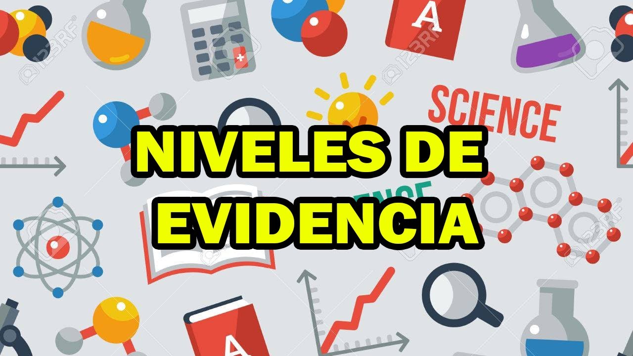como saber el nivel de evidencia de un articulo cientifico