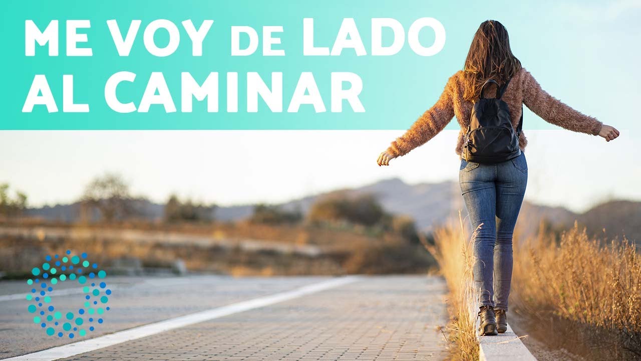 porque me voy de lado al caminar