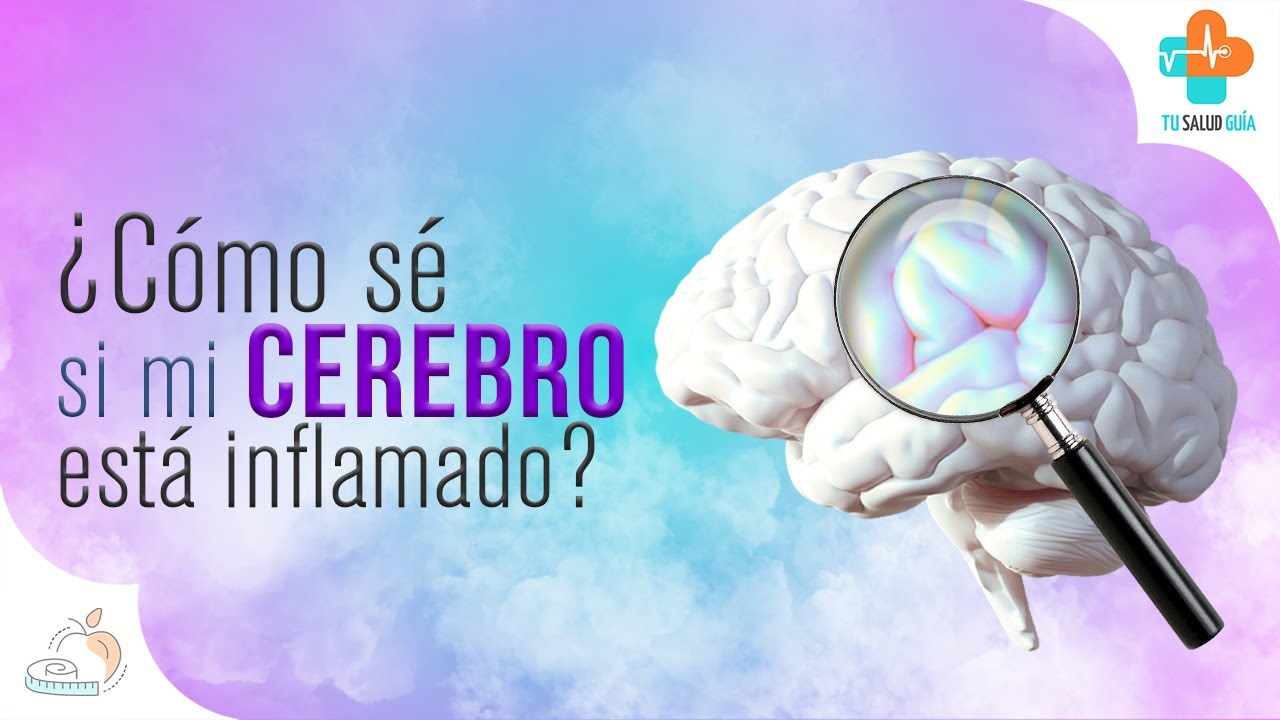 qué pasa cuando hay una inflamación en el cerebro