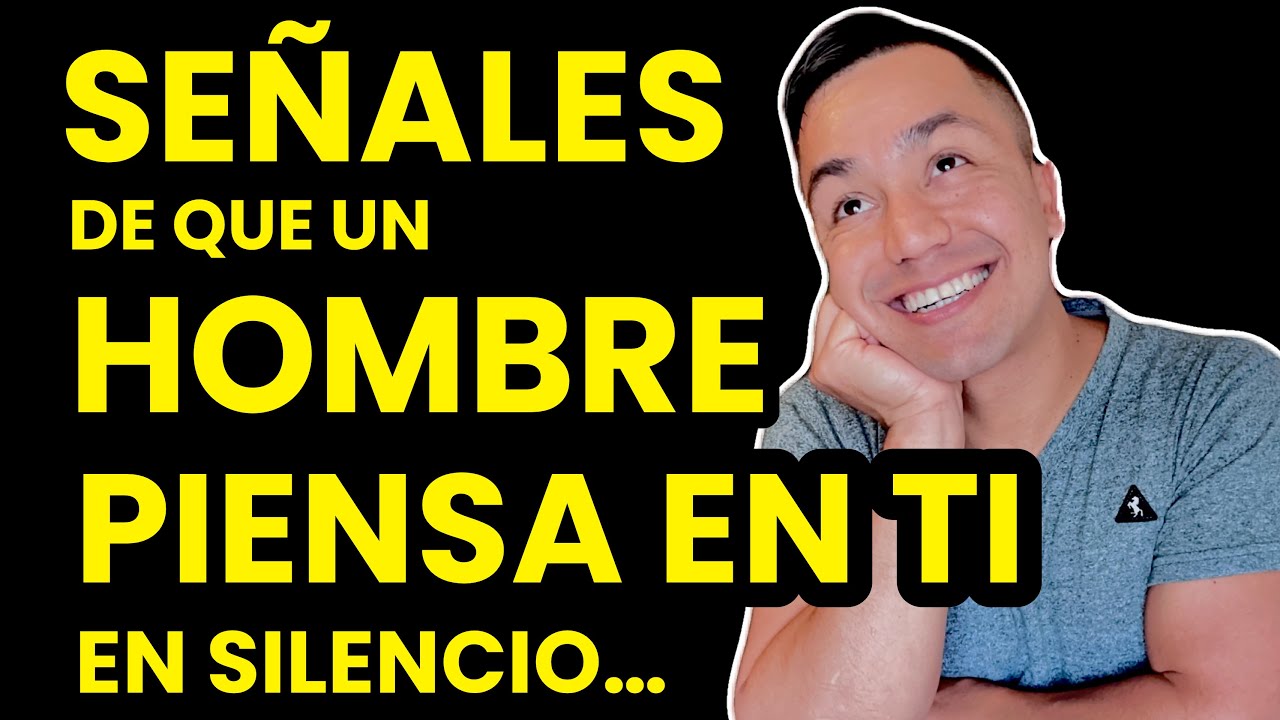 que pienso de un hombre que me gusta