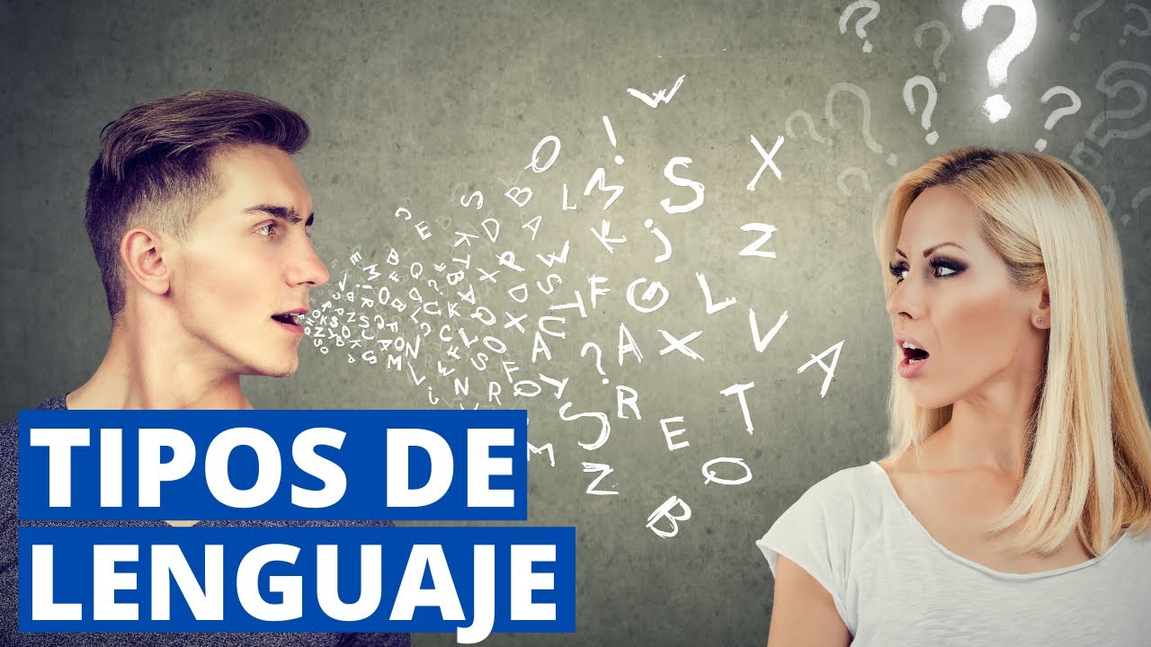 cuales son los tres tipos de lenguaje