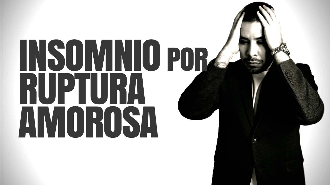 porque no puedo dormir y pienso en mi ex