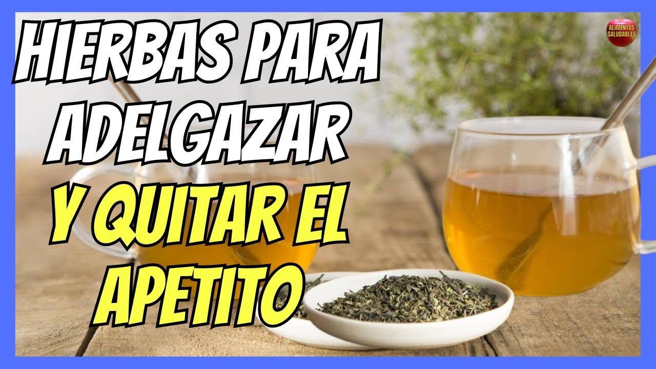 que puedo tomar para quitar el apetito