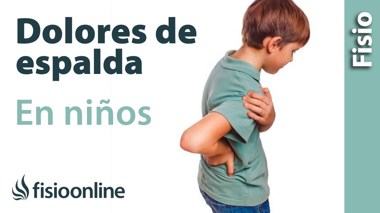 a mi hijo de 4 años le duele la espalda