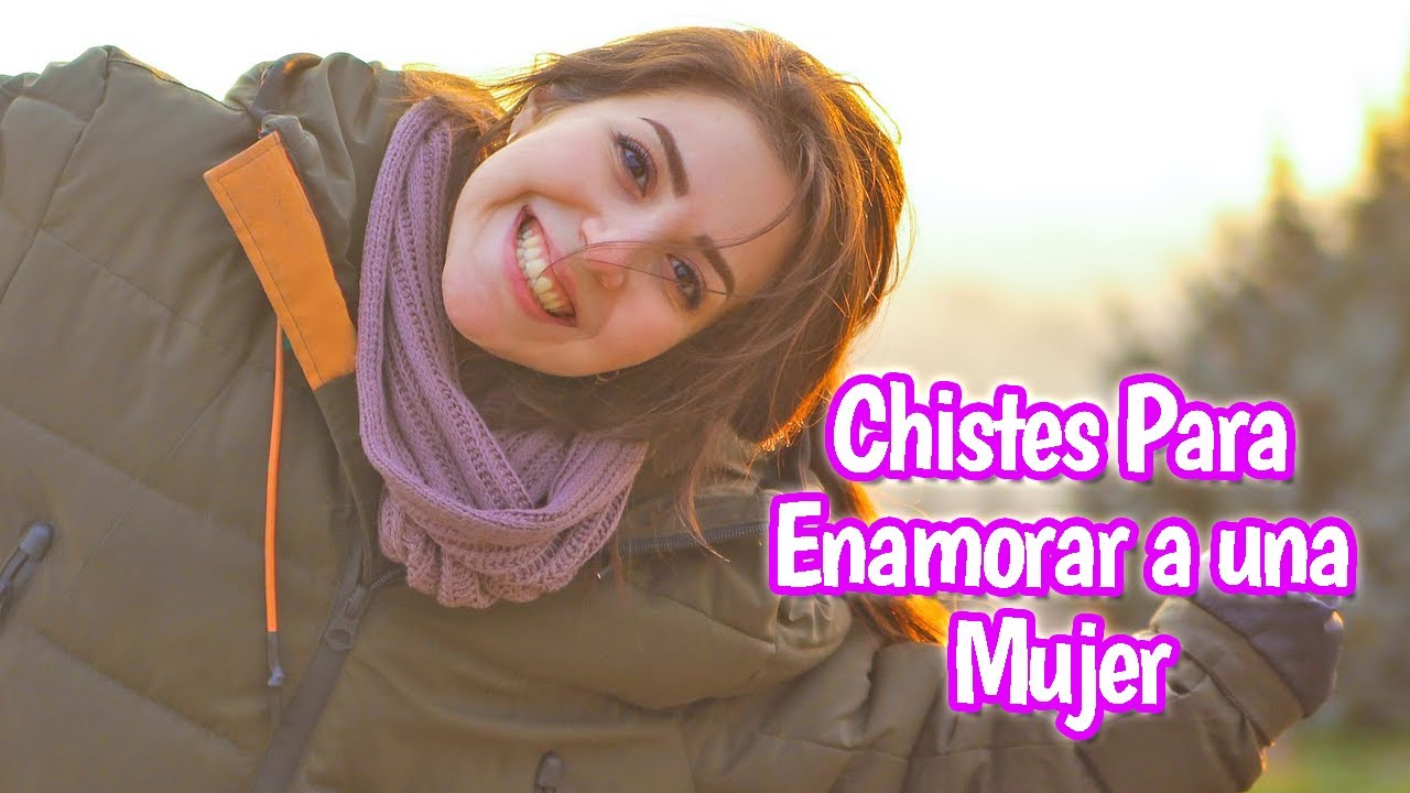 chistes para alguien que te gusta
