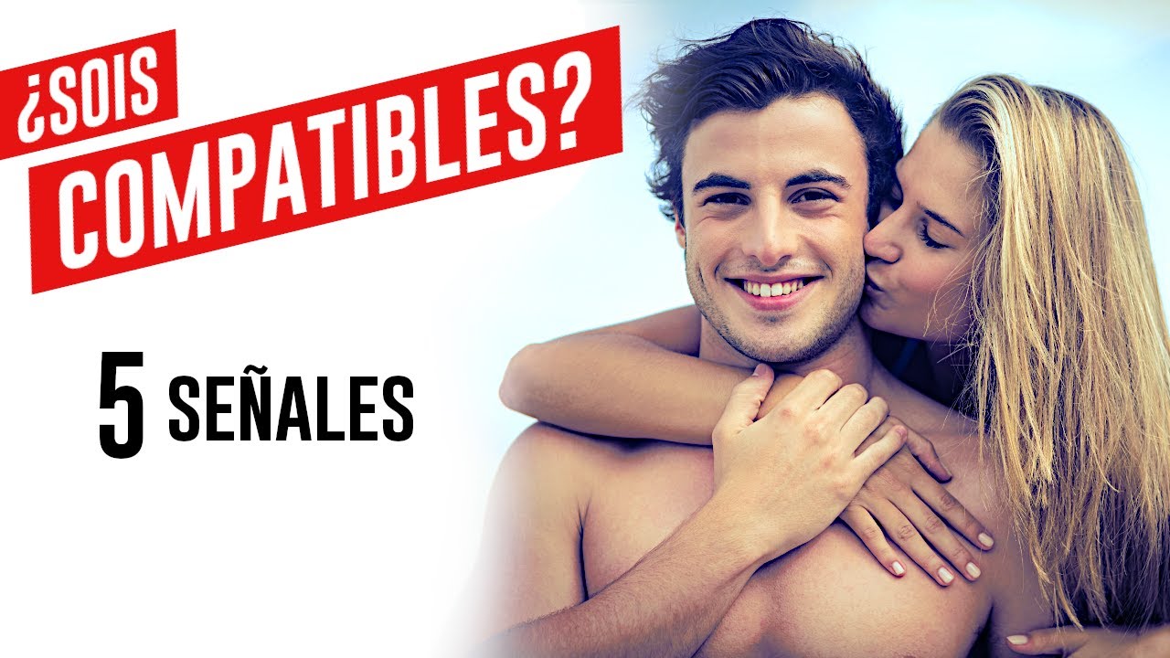 como saber si eres compatible con alguien que te gusta