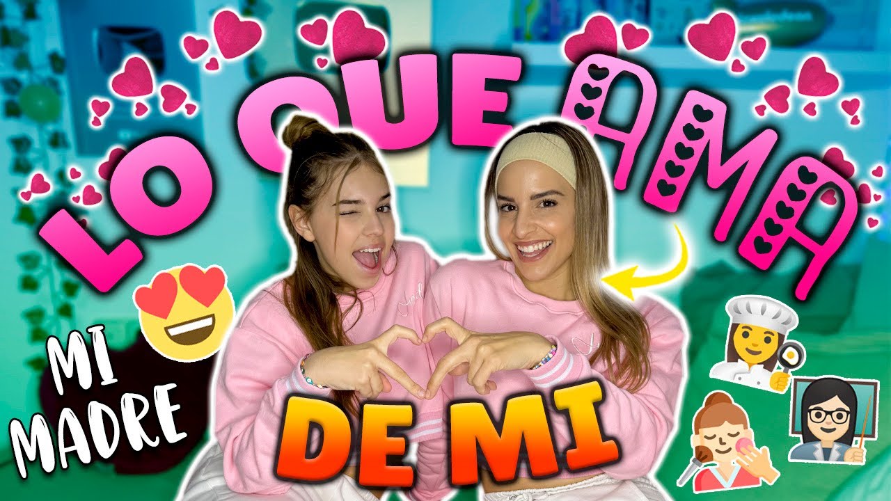 cosas que me gustan de mi mama