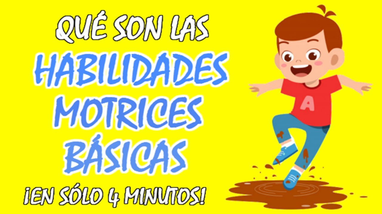 cuales son las habilidades basicas motrices