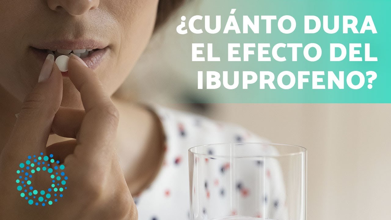 cuantas horas dura el efecto del ibuprofeno