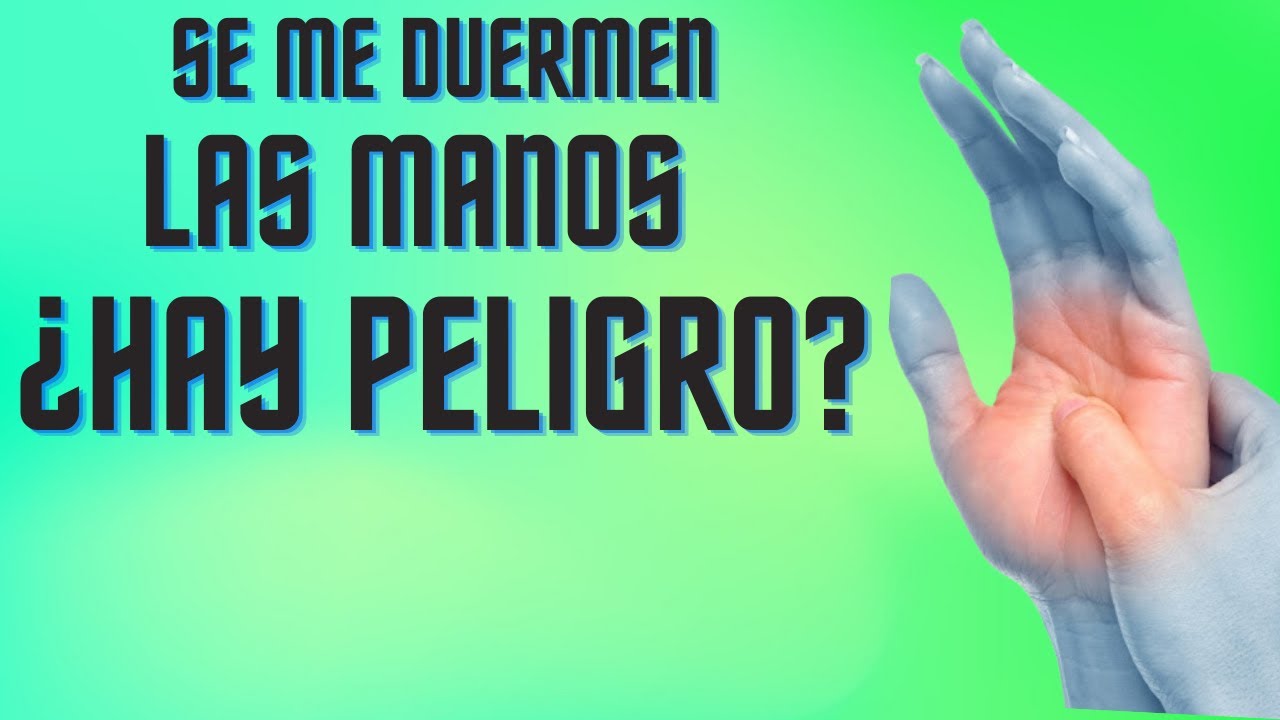 se me duerme la mano izquierda y me duele